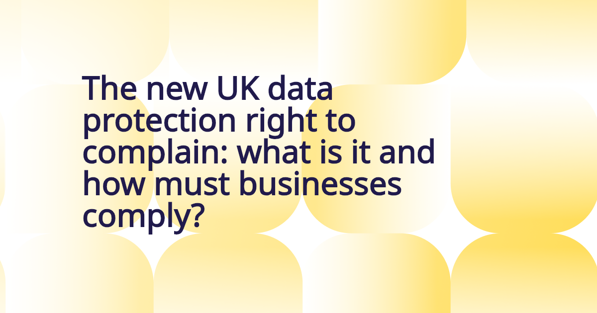 Auto-generated banner for The new UK data protection right to complain: what is it and how must businesses comply? 